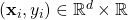 (\mathbf{x}_i, y_i) \in \mathbb{R}^d \times \mathbb{R}